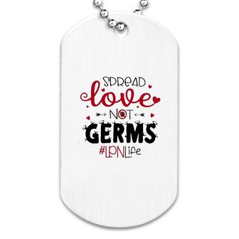 Spread Love Not Germs Lpn Valentine Dog Tag | Mazezy