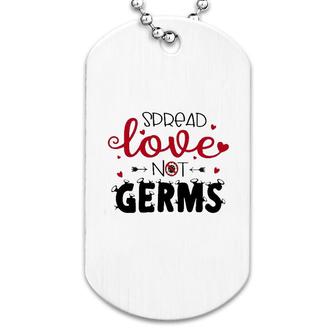 Spread Love Not Germs Valentine Dog Tag | Mazezy
