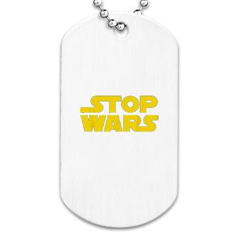Stop Wars Yellow Graphic Dog Tag | Mazezy