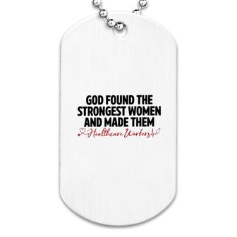 Strongest Women Healthcare Worker Dog Tag | Mazezy