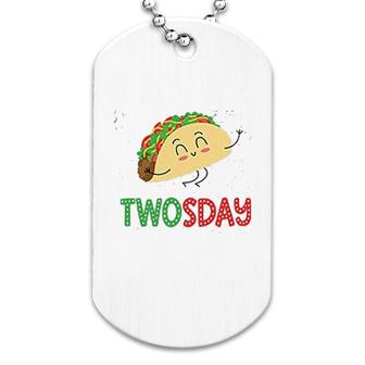 Taco Twosday Dog Tag | Mazezy