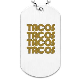 Tacos Tacos Tacos Funny Retro Dog Tag | Mazezy