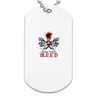 Tattoo I Make People Bleed Dog Tag | Mazezy