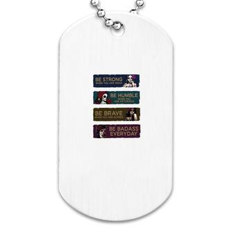 Tattoos Be Strong Dog Tag | Mazezy