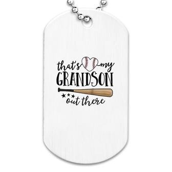 That Is My Grandson Out There Dog Tag | Mazezy
