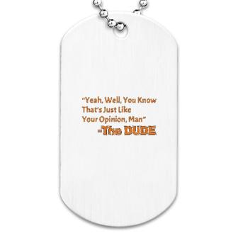 That's Just Like Your Opinion Dog Tag | Mazezy