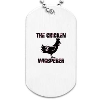 The Chicken Whisperer Dog Tag | Mazezy