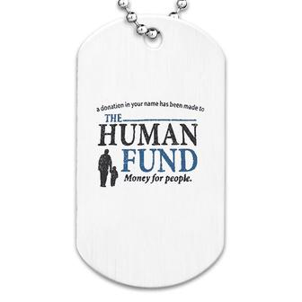 The Human Fund Charity Donation Dog Tag | Mazezy