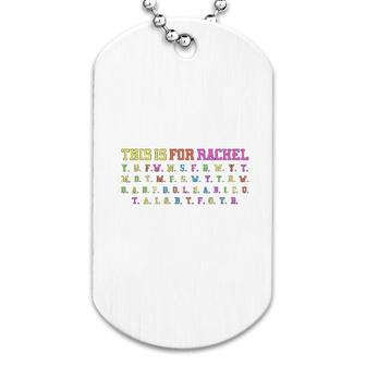 This Is For Rachel Voicemail Abbreviation Viral Funny Meme Dog Tag | Mazezy
