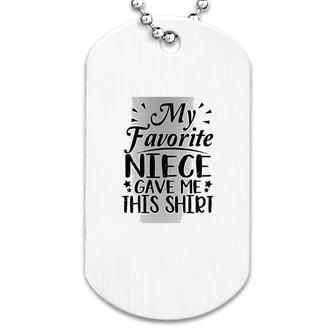 Uncle My Niece Gave Me This Dog Tag | Mazezy