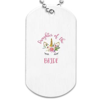 Unicorn Daughter Of The Bride Dog Tag | Mazezy