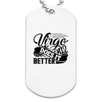 Virgo Does It Better Dog Tag | Mazezy