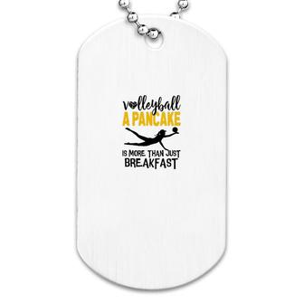 Volleyball More Than Just Breakfast Dog Tag | Mazezy