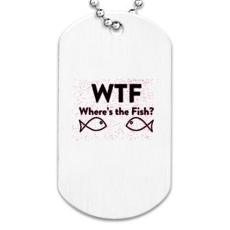 Wheres The Fish Funny Fishing Dog Tag | Mazezy AU