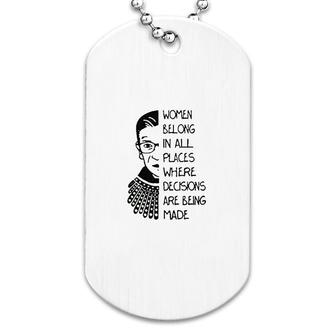 Women Belong In All Places Women Graphic Dog Tag | Mazezy