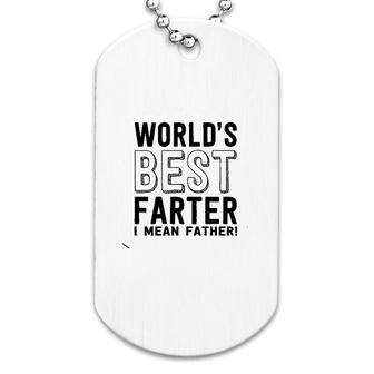 Worlds Best Farter I Mean Dog Tag | Mazezy