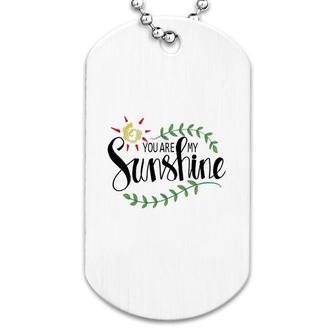 You Are My Sunshine Dog Tag | Mazezy