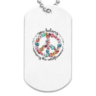 You Belong Among The Wildflower Hippie Dog Tag | Mazezy
