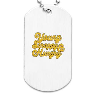 Young And Hungry Dog Tag | Mazezy