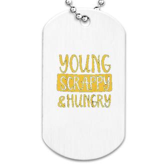 Young Scrappy And Hungry Dog Tag | Mazezy