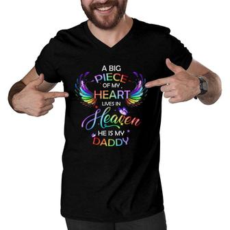 A Big Piece Of My Heart Lives In Heaven He Is My Daddy Father's Day Men V-Neck Tshirt | Mazezy