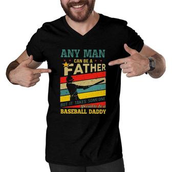 Any Man Can Be A Father But It Takes Someone Special To Be A Baseball Daddy Men V-Neck Tshirt | Mazezy