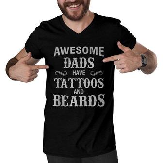 Awesome Dads Have Tattoos And Beards Father's Day Men V-Neck Tshirt | Mazezy