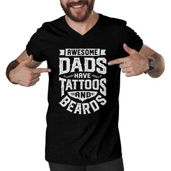 Awesome Dads Have Tattoos And Beards Funny Father's Day Gift Men V-Neck Tshirt | Mazezy