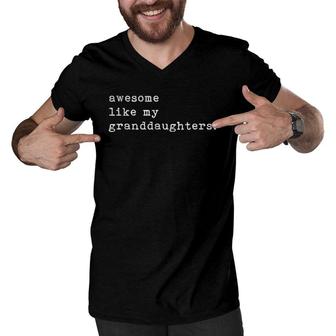 Awesome Like My Granddaughters Father's Day Top Men V-Neck Tshirt | Mazezy