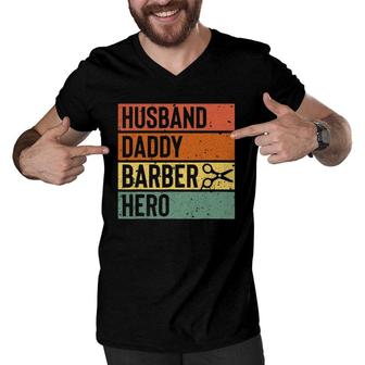 Barber Dad Husband Daddy Hero Fathers Day Gift Men V-Neck Tshirt | Mazezy