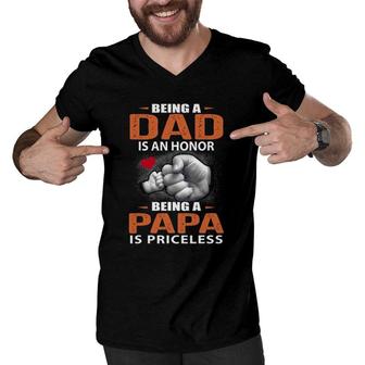 Being A Dad Is An Honor Being A Papa Is Priceless For Father Men V-Neck Tshirt | Mazezy