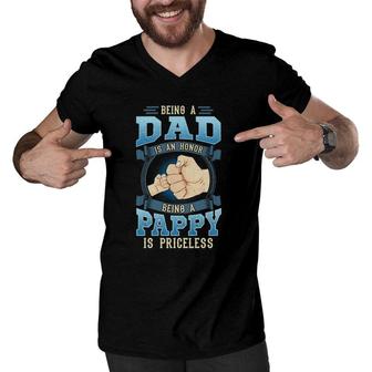Being A Dad Is An Honor Being A Pappy Is Priceless Men V-Neck Tshirt | Mazezy
