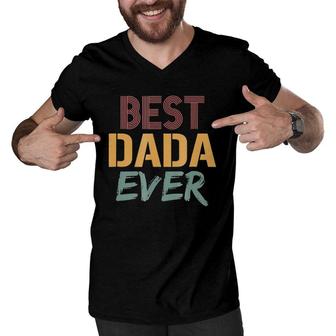 Best Dada Ever Dada Fathers Day Men V-Neck Tshirt | Mazezy