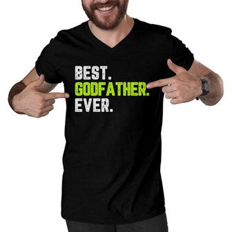 Best Godfather Ever Funny Quote Gift Father's Day Men V-Neck Tshirt | Mazezy