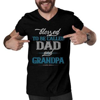 Blessed To Be Called Dad And Grandpa Funny Father's Day Idea Men V-Neck Tshirt | Mazezy