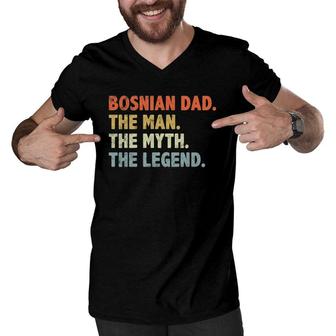 Bosnian Dad The Man Myth Legend Father’S Day Gift For Papa Men V-Neck Tshirt | Mazezy