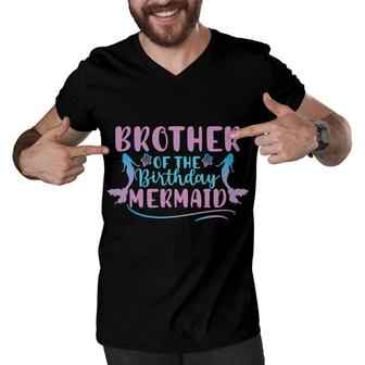 Brother Of The Birthday Mermaid Mermaid Matching Family Men V-Neck Tshirt - Seseable