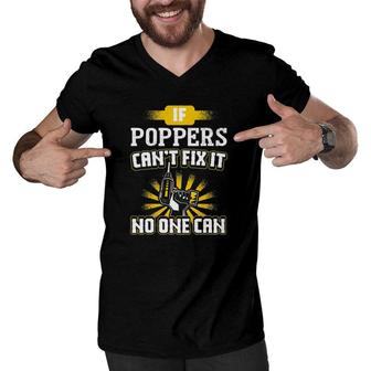 Can't Fix It Poppers For Dad Grandpa Father's Day Men V-Neck Tshirt | Mazezy