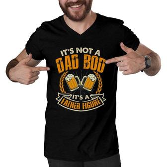 Dad Bod Not A Dad Bod Father Figure Father Day Men V-Neck Tshirt | Mazezy