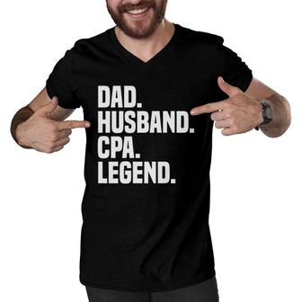 Dad Husband Cpa Legend Funny Certified Public Accountant Men V-Neck Tshirt | Mazezy