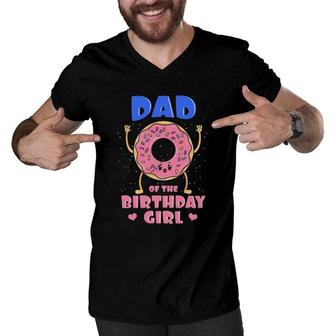 Dad Of The Birthday Girl Pink Donut Bday Party Daddy Papa Men V-Neck Tshirt | Mazezy