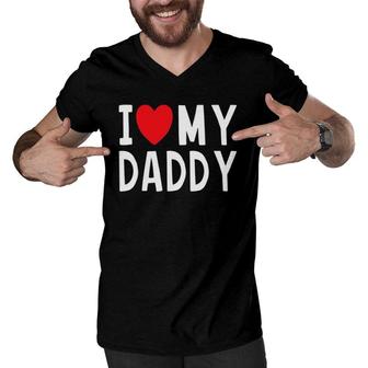 Family Quote I Love My Daddy Heart Celebrate Dad Men V-Neck Tshirt | Mazezy