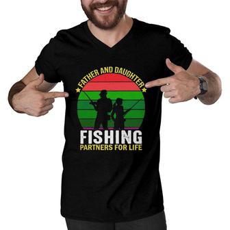 Father And Daughter Fishing Partners Father And Daughter Fishing Partners For Life Fishing Lovers Men V-Neck Tshirt | Mazezy