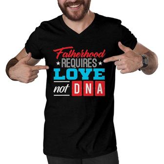 Father's Day For Stepdad Stepfather Love Not Dna Men V-Neck Tshirt | Mazezy