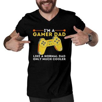Gamer Dad Like A Normal Dad - Video Game Gaming Father Men V-Neck Tshirt | Mazezy