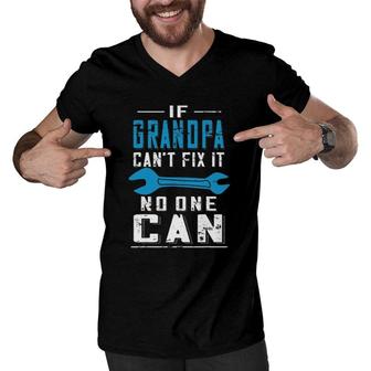 Grandpa Fathers Day If Grandpa Can't Fix It No One Can Men V-Neck Tshirt | Mazezy