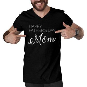 Happy Father's Day Single Mom Men V-Neck Tshirt | Mazezy