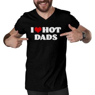 Hot Dadsi Love Hot Dads Tee Red Heart Dads Men V-Neck Tshirt | Mazezy
