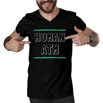 Human Atm Funny Made Out Of Money Dad Mom Parent Men V-Neck Tshirt | Mazezy