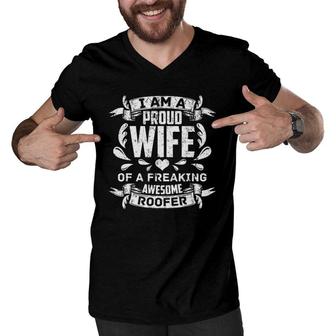 I Am A Proud Wife Of A Freaking Awesome Roofer Roofing Dads Men V-Neck Tshirt | Mazezy